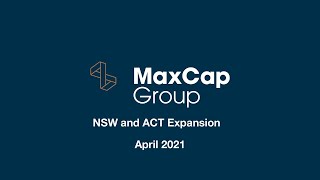 MaxCap Group - NSW & ACT Expansion