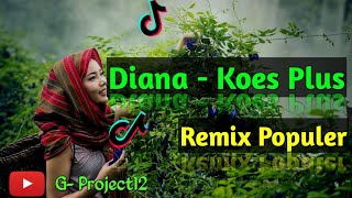 DJ Diana Koes Plus Remix  Populer