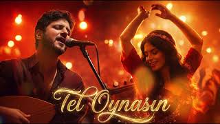 Tel Oynasın (Ay Qız Sən Oyna) - Anadolu Rock Cover Folk Rock + Pop Beats