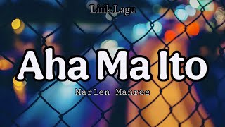 Aha Ma Ito - Lirik Lagu ( Lagu Batak ) Marlen Manroe || Cipt: Marlen Manroe
