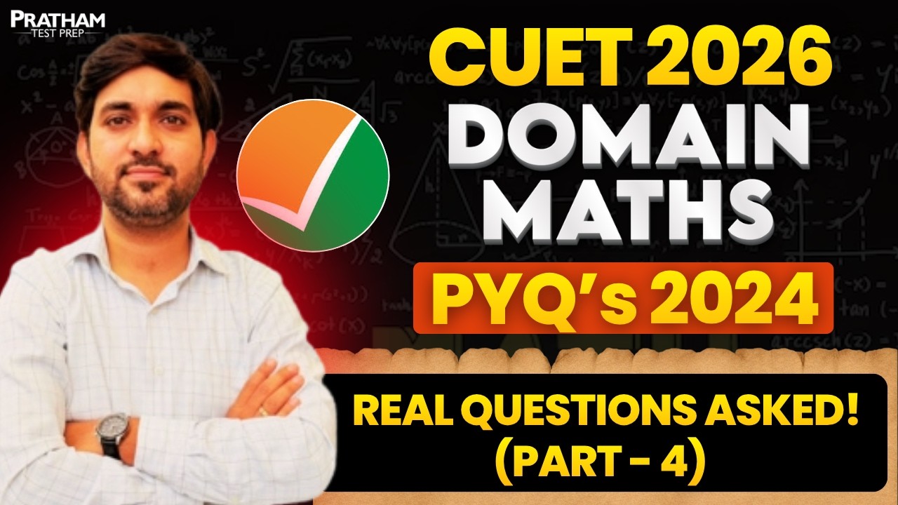 CUET 2026 Domain Maths PYQs 2024 | Real Questions Asked (Part 4 ...