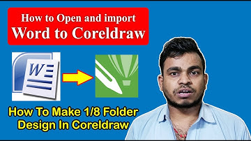 how to import word file to coreldraw | how to make 1/8 folder design in coreldraw | how to open word