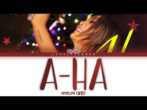 HYOLYN (효린) – A-Ha Lyrics (Color Coded Han/Rom/Eng)