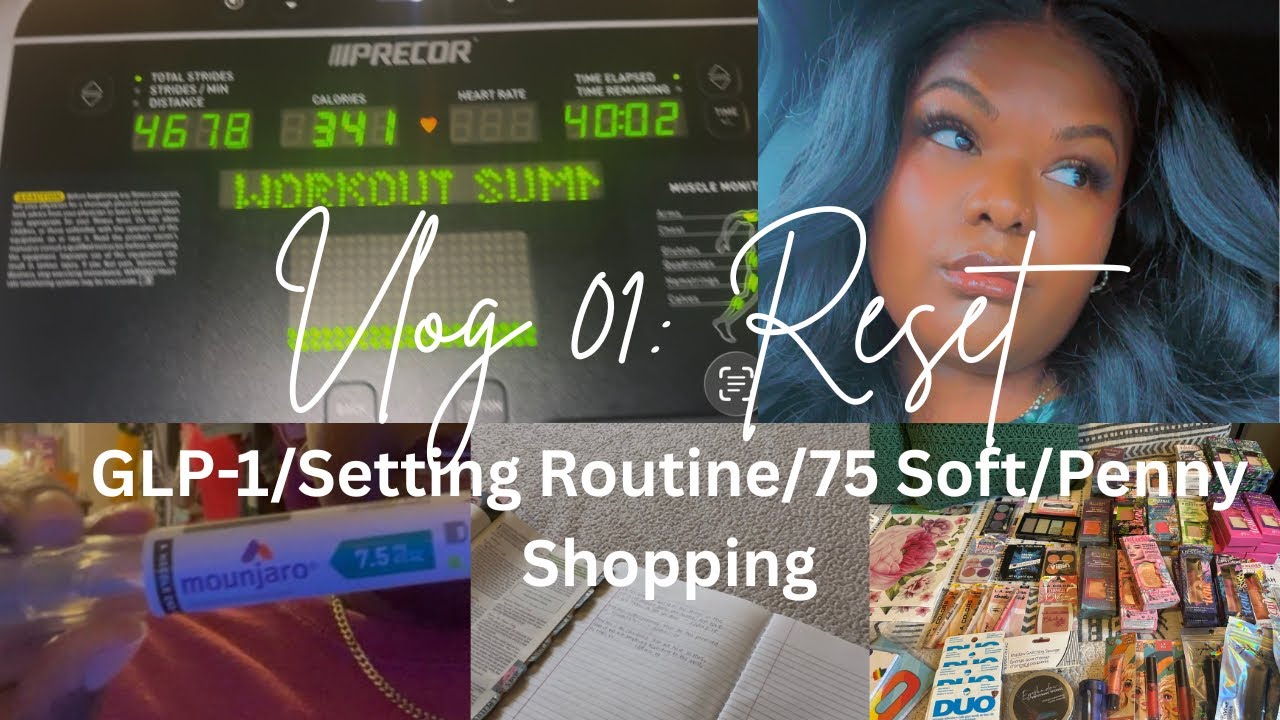 Vlog 01: Reset | GLP-1 Injection | Setting Routines | 75 Soft | Penny Shopping | Self Care 💕
