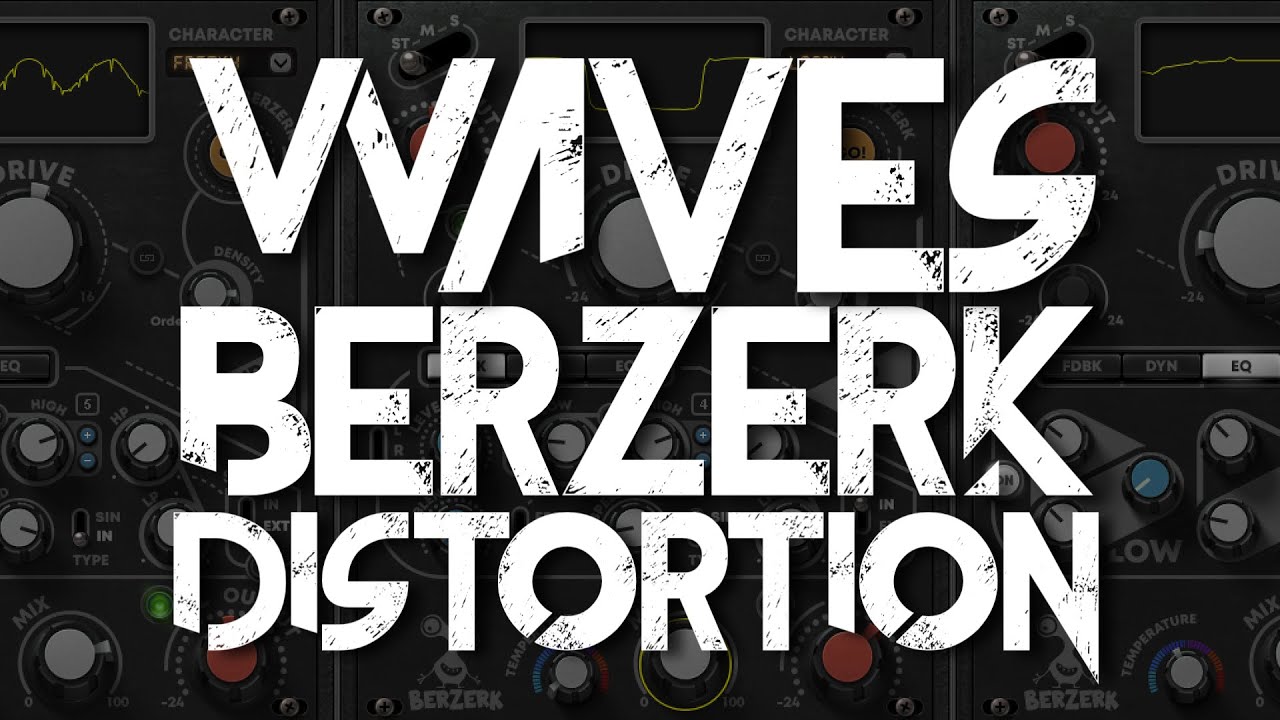 BERZERK DISTORTION // WAVES - YouTube