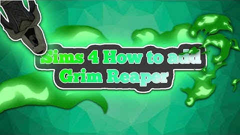 Sims 4 - how to add the grim reaper to the household