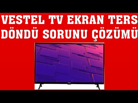 Vestel TV Ekran Ters Döndü Sorunu Çözümü