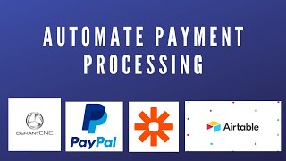 Automate Payment Processing with Airtable, Zapier and PayPal