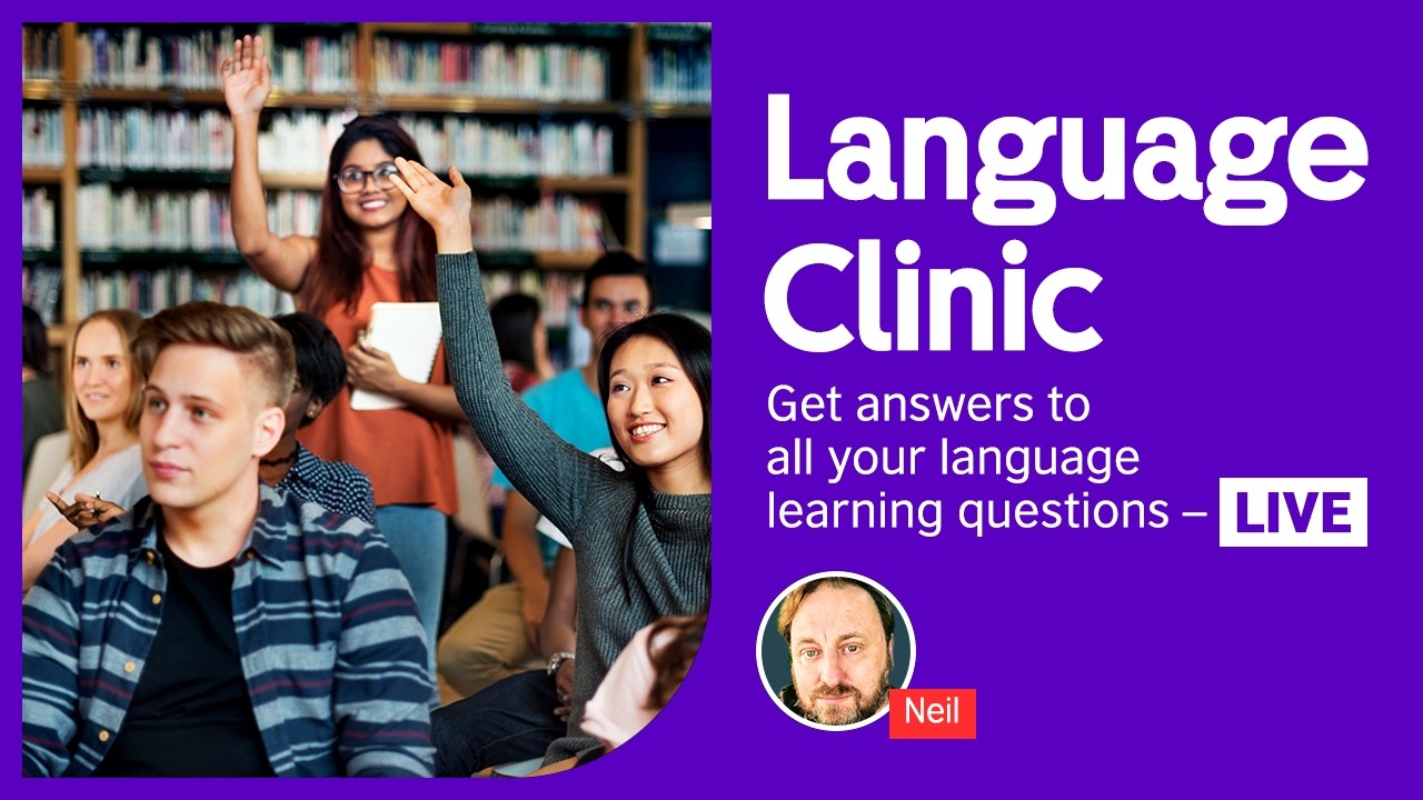 Language Clinic - LIVE answers to all your questions!