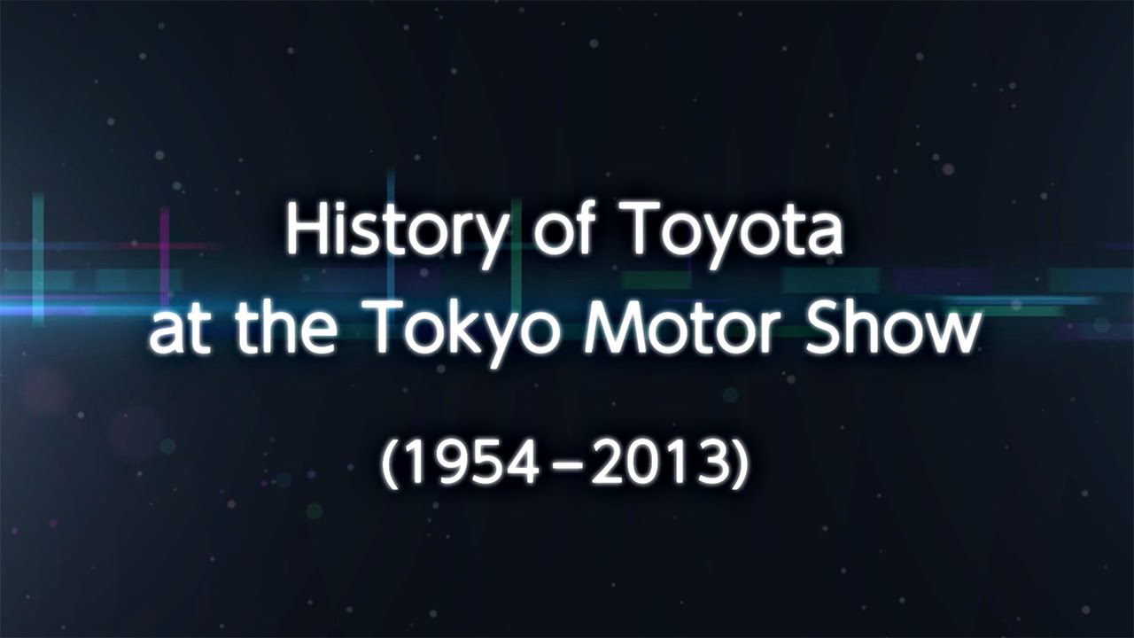 VIDEO: Toyota at the Tokyo Motor Show, 1954-2013 | Japanese