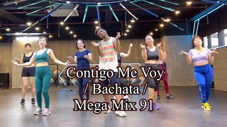 Mega Mix 91 / Contigo Me Voy / Bachata / Zumba