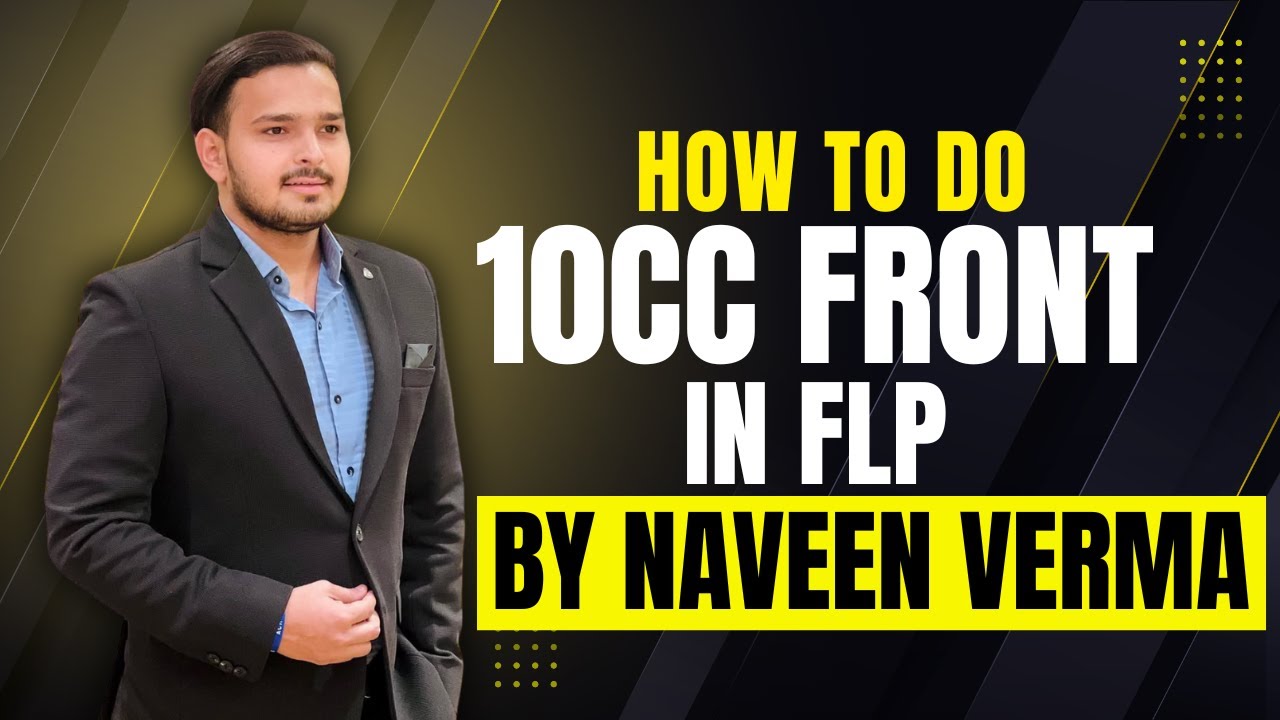 How to do 10CC Front in FLP – Step-by-Step Guide 🔥  By Naveen Verma | Achievers Club