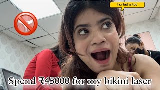 SPEND ₹45000 for my bikini hair removal, MY FIRST LASER EXPERIENCE , IS IT WORTH IT |NIBHA |