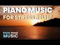 Beautiful piano music for relaxation and stress relief