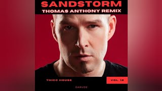 Darude - Sandstorm (Thomas Anthony Remix)