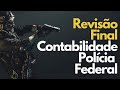 Revisão Contabilidade Polícia Federal | FINAL!