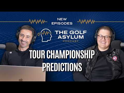 The Golf Asylum Podcast Shorts: Tour Championship Predictions