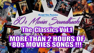 80s Movies Soundtracks - The Classics Vol.1 (More Than 2 Hours Of 80s Movies Songs !!!)