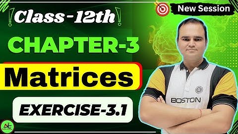 Class 12 Maths Ex-3.1 (Q1 to Q10) Chapter 3 (Matrices) | NCERT CBSE | One Shot Exercise 3.1
