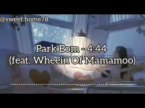 Park Bom - 4:44 (ft. Wheein of Mamamoo) (Terjemahan Indonesia)
