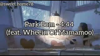 Park Bom - 4:44 (ft. Wheein of Mamamoo) (Terjemahan Indonesia)