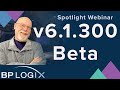 Spotlight Webinar - v6.1.300 Beta Kickoff