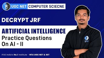 Practice Questions On Artificial Intelligence UGC NET Computer Science - IFAS
