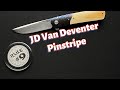 Jd van deventer pinstripe knife review