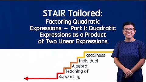 Factoring Quadratic Expressions - Part 1  ‖ Quadratic Expressions ‖ Grades 8- 11 ‖ Project STAIR