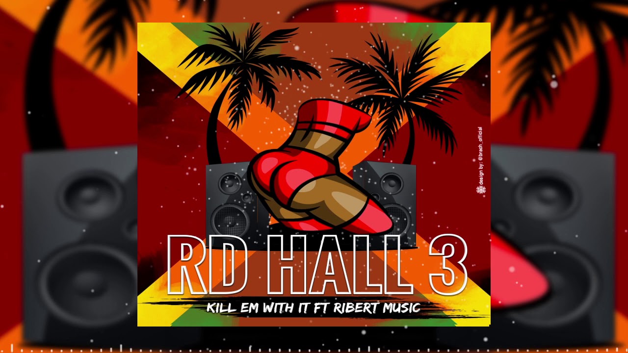 RD_Hall #3 - (Kill Em With It) Ft Ribert Music