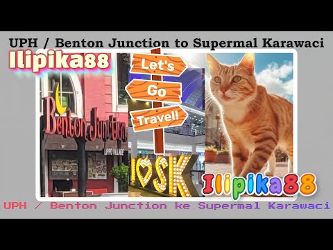 How to go to Supermal Karawaci from UPH/Benton Junction Cara pergi ke Supermal Karawaci dari UPH