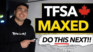 7 Things To Do AFTER MAXING YOUR TFSA - What To Do Next?