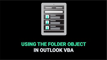 How to Use the Folder Object in Outlook VBA