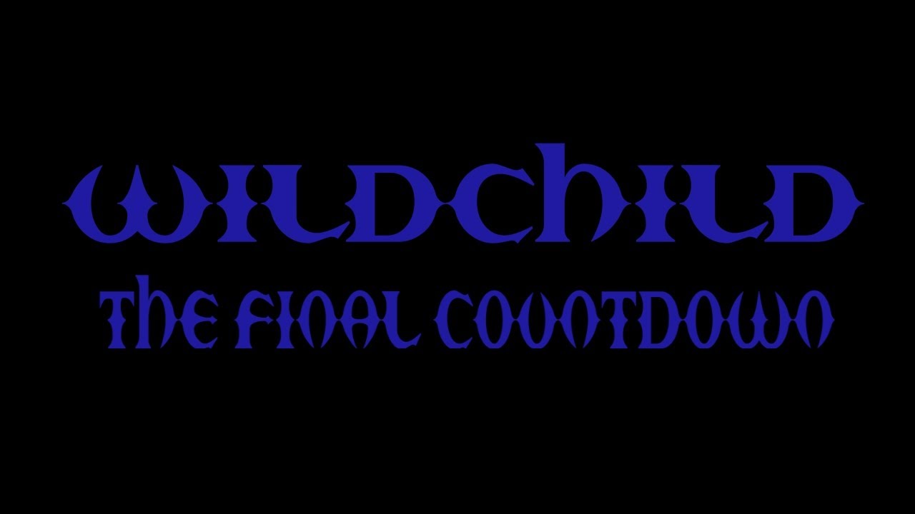 WildChild: The Final Countdown (Xyenide, ArcticBear, AquaticPostal, Zume)