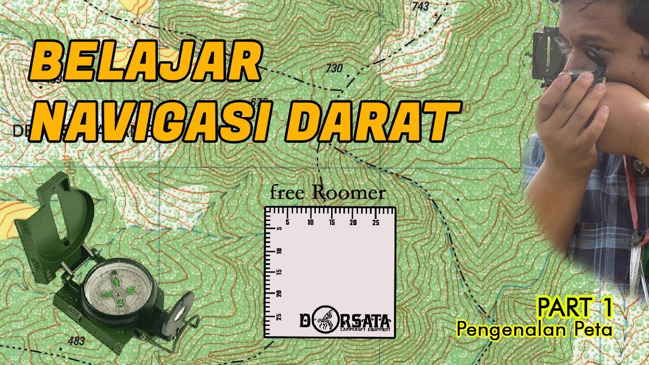 BELAJAR NAVIGASI DARAT, PART 1 (PENGENALAN PETA)