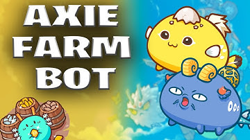 NEW AXIE INFINITY BOT | AUTO FARM + AUTO BATTLE | FREE DOWNLOAD TUTORIAL