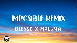 Imposible REMIX   Blessd x Maluma LETRA