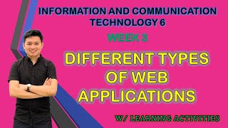 DIFFERENT TYPES OF WEB APPLICATIONS / TLE6: Information and Communication Technology Week 3 MELC