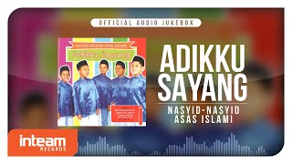 Adikku Sayang - Nasyid-Nasyid Asas Islami ( Audio Jukebox)