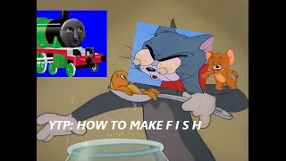Ytp Tham And Jerreh How To Make F I S H