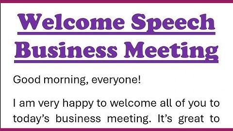 Welcome Speech for Business Meeting in English 200 Words by Smile Please World