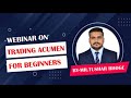 Trading acumen for beginners by tushar bhoge webinar by cerebro kids  financial literacy for life
