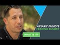 Review of an Apiary Fund Trading Summit.
