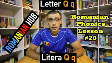 Learn Learn Romanian Phonics Lesson #20: Letter Q (sound, pronunciation, vocabulary, examples)