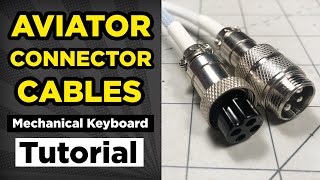 DIY Aviator Connector Tutorial - Mechanical Keyboards
