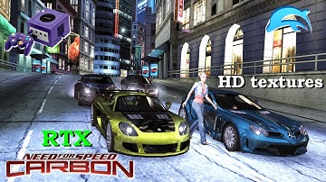 Need For Speed Carbon ~HD Textures + RTX Shade | Wii Dolphin | Emulator 4K 60FPS PC