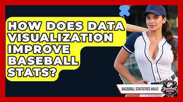 How Does Data Visualization Improve Baseball Stats? - Baseball Statistics Vault