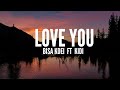 Bisa Kdei - Love You (Lyrics) ft. Kidi