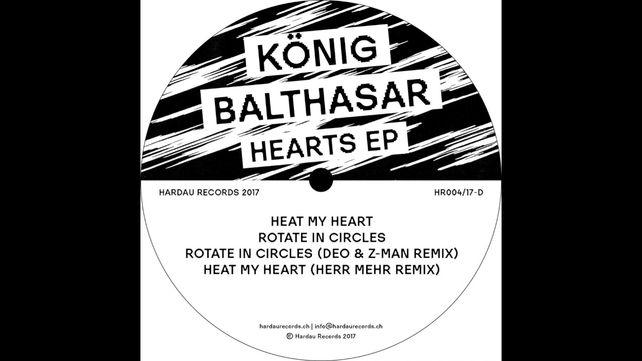 König Balthasar - Heat My Heart (Herr Mehr Remix) - Hardau Records, 2017