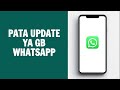 Jinsi ya kupata kila update mpya ya gb whatsapp yako 2024